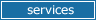 Serivces button